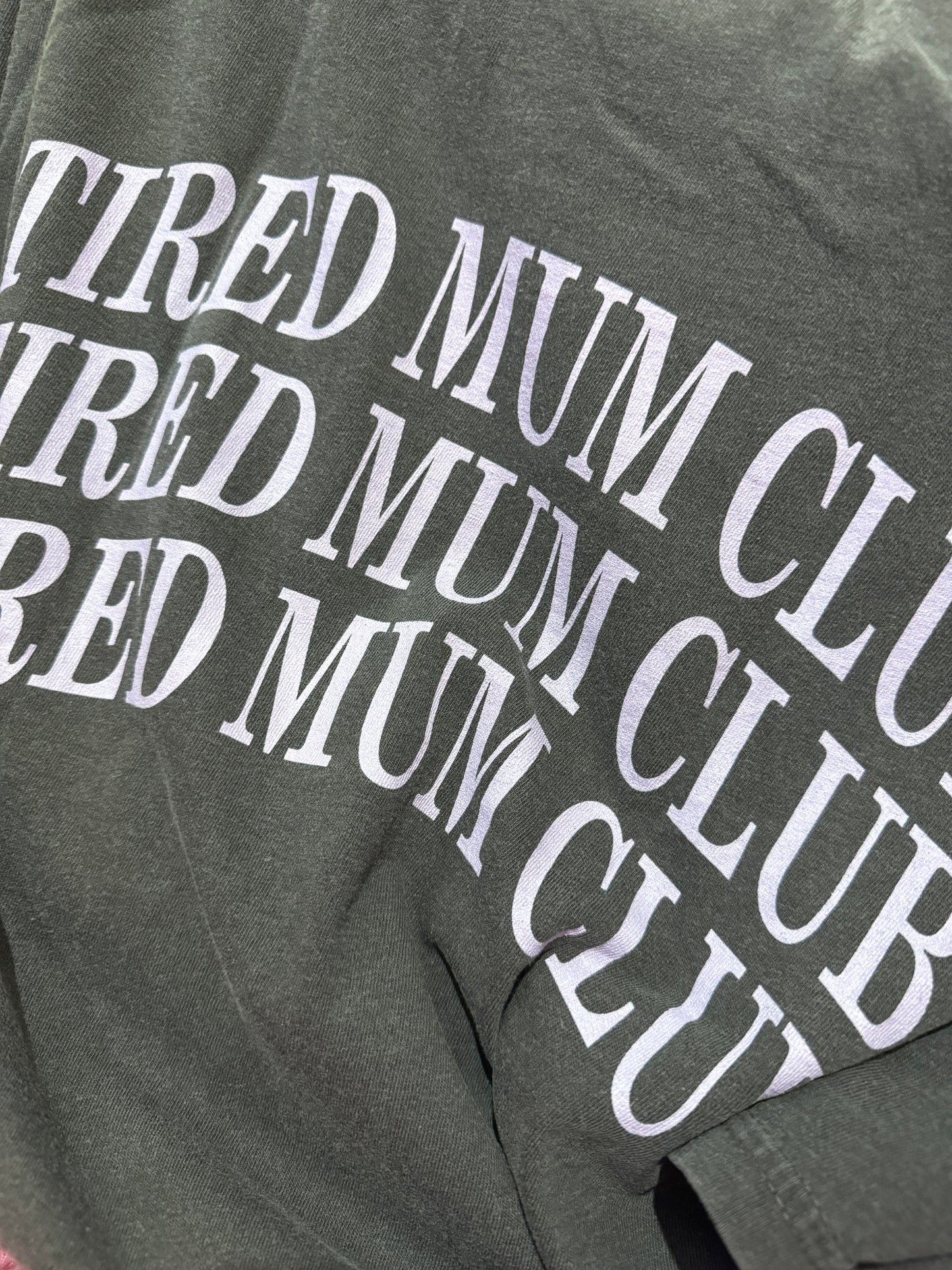 Tired Mum Club T-Shirt