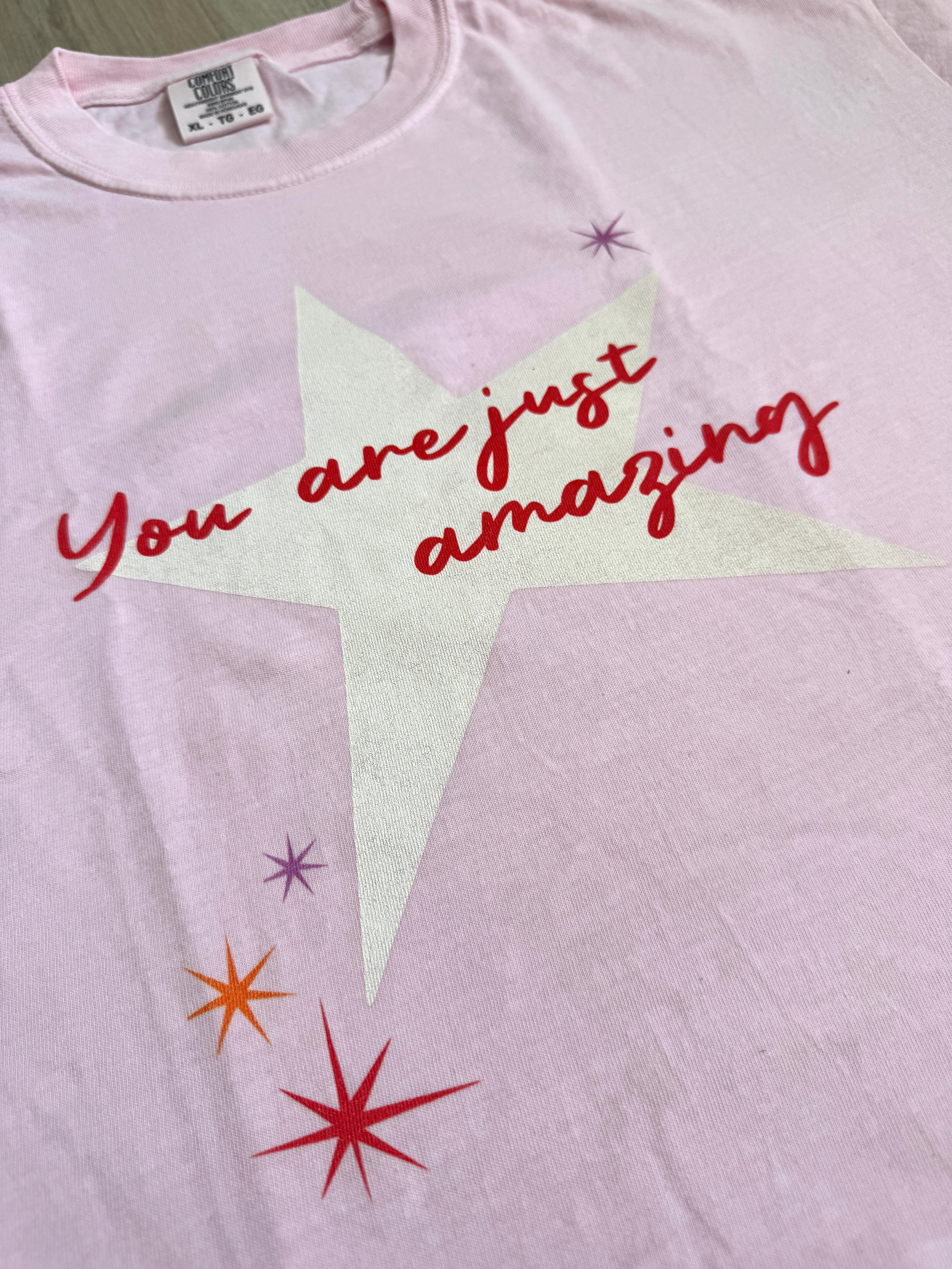 You Are Just Amazing Shirt